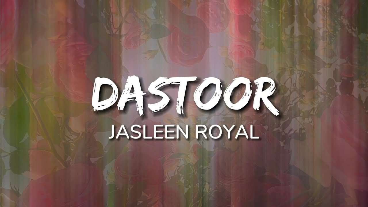 Dastoor Song Lyrics | English | Video Song